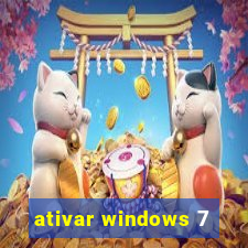 ativar windows 7